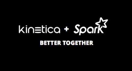 Better Together – Spark and Kinetica