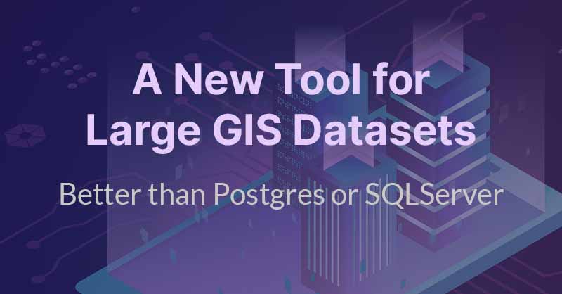 A New Tool for Large GIS Datasets