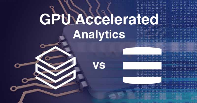 GPU Accelerated Analytics – A Comparison of Databricks and Kinetica