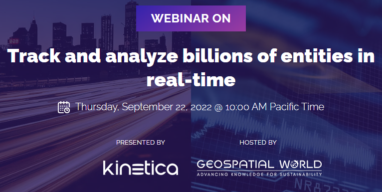 Track and Analyze Billions of Entities in Real-Time