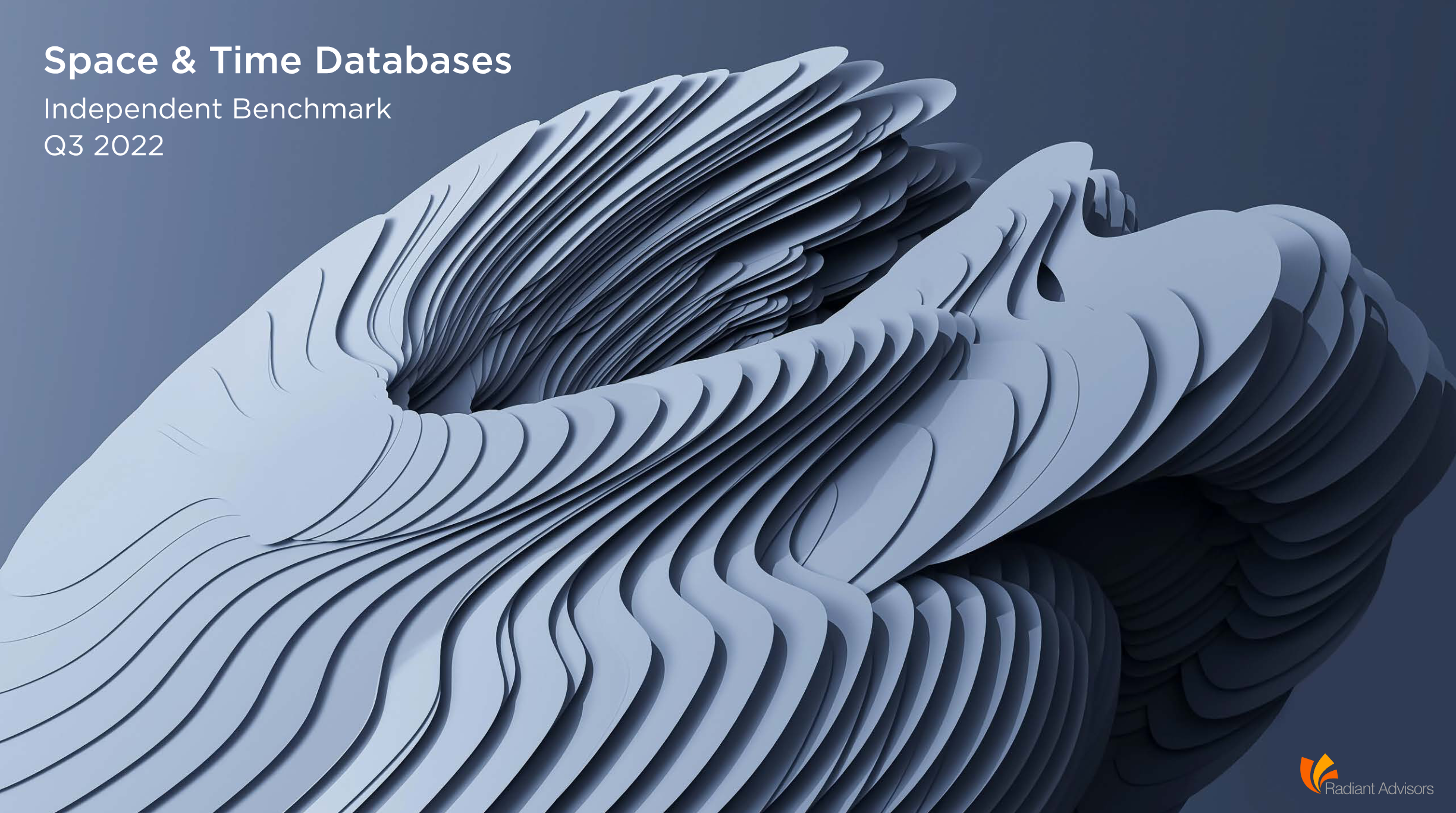 Time Space Databases Radiant Advisors Benchmark